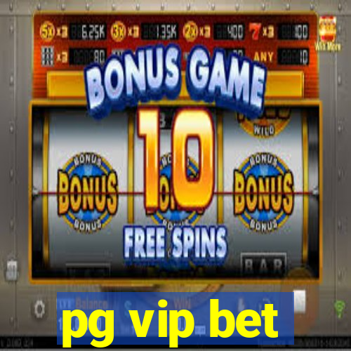 pg vip bet